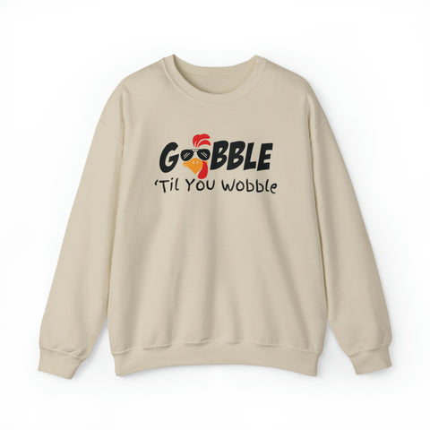 Gobble to you Wobble Sweatshirt, Thanksgiving Sweatshirt, Funny Thanksgiving Sweatshirt